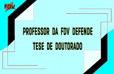 Professor do Curso de Educação Física da FDV Defende Tese de Doutorado