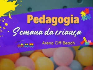 Semana da criança 2022 é na Arena Off Beach.
