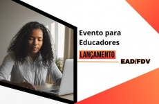 Evento para Educadores e lançamento do EAD/FDV