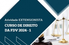 Atividade EXTENSIONISTA – Curso de Direito da FDV 2024-1